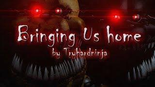 (C4D/FNaF) Bringing Us Home by TryHardNinja【Special 4th Anniversary of FNaF】