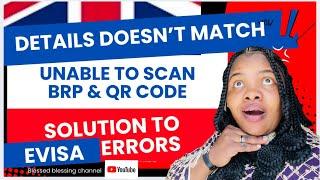 How to Fix eVisa Issues: Details Mismatch, BRP Scan Fail, QR Code & Missing Forms