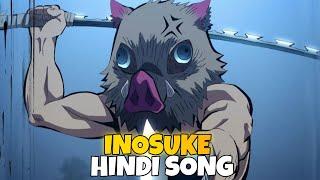 INOSUKE Hindi RAP Song By BSK | Hindi Anime Song || Demon slayer AMV