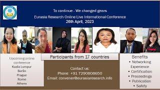 Welcome to Eurasia Research Online Live International Conference, 26th April, 2023