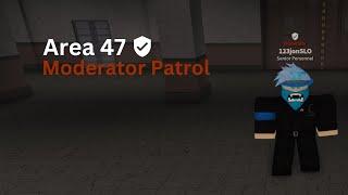 Area 47 | Moderator Patrol