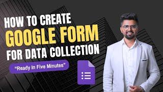 How to Create Google Form for Data Collection- Guide for Beginners in Hindi | Rajdeep Sindhav