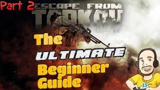 Escape From Tarkov | THE ULTIMATE BEGINNERS GUIDE!! | EFT Hints & tips Part 2
