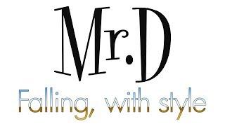 Mr.D - Falling with style - Channel Title