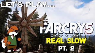 LET'S PLAY FRIDAY...Far Cry 5 REAL SLOW: Episode 2