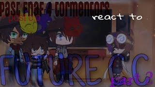 PAST FNAF 4 TORMENTORS + past C.C react to FUTURE C.C