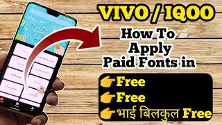 How to Apply Free Fonts in Vivo / Iqoo | How to Apply Paid Fonts in Free in Vivo & Iqoo mobiles