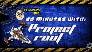 30 Minutes with: Project Root