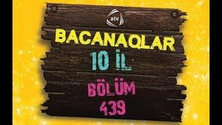 Bacanaqlar (439-cu bölüm)