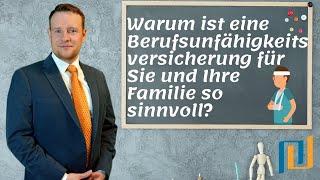 Warum ist eine Berufsunfähigkeitsversicherung für Sie und Ihre Familie so sinnvoll? | Daniel Albert