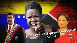 Trini woman outrage at KAMLA- I will fight with 'VENEZUELA' she says