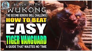 BEST HOW TO BEAT Tiger Vanguard Boss EASY GUIDE | Black Myth Wukong