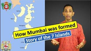 How Mumbai was formed | Seven Islands of Bombay | History of British & Bombay