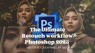 The best Retouch Panel workflow for photoshop 2023 & 2024