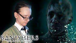 ПЕРВОЕ ВОЗВЫШЕНИЕ  Banishers: Ghosts of New Eden (Серия 3)