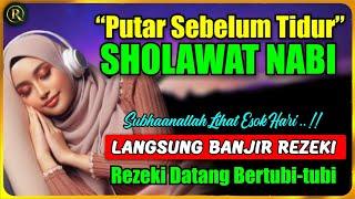 SHOLAWAT PENGANTAR TIDUR PENENANG HATI - Sholawat Jibril Penarik Rezeki Segala Arah - SHOLAWAT MERDU