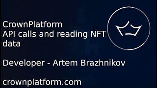 Crown Platform - How to use the NFT APIs and read NFT data