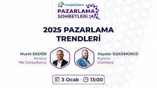 2025 Pazarlama Trendleri