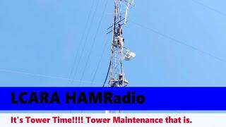 LCARA HAM Radio: It's Tower Time!!!! Tower Maintenance that is.