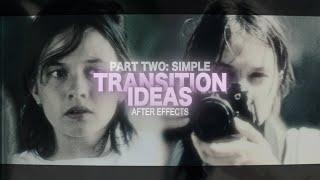 part two: simple transition ideas | after effects