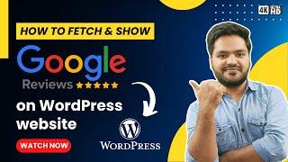 How to Show Your Google Reviews on WordPress Website | Step-by-step Tutorial in Hindi