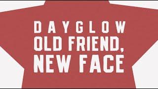 Dayglow - Old Friend New Face (Official Lyric Video)