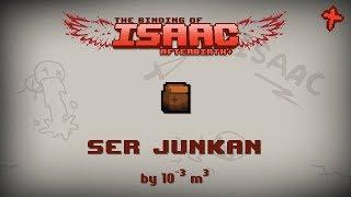 Binding of Isaac: Afterbirth+ Mod: Ser Junkan