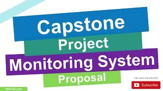 Capstone Project Monitoring System Proposal