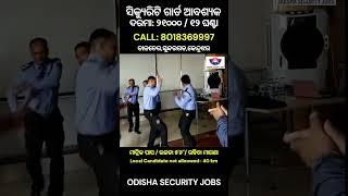 SECURITY GUARD JOB IN ODISHA  # job #security