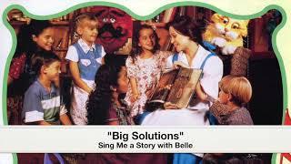 "Big Solutions" - Sing Me a Story with Belle