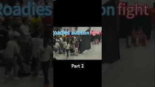 Roadies audition main mannu chaudhary ki fight #roadies #fight #mannuchaudhary