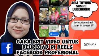 AMPUH ‼️CARAKU BIKIN CONTENT REUPLOAD DI FACEBOOK PROFESIONAL HINGGA LOLOS MONETISASI IKLAN INSTREAM