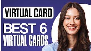 BEST 6 International Virtual Cards In 2024 | How To Get A FREE Virtual Card (Step By Step)