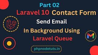 Laravel 10  Contact Form Part 2 | How to Send Email in Laravel using Gmail | Laravel Send Email