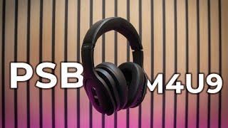 The BEST Headphones I've Tried This Year | PSB M4U9 Review