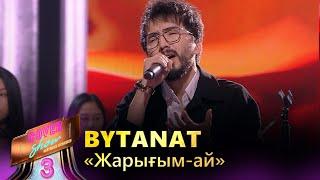 Bytanat – «Жарығым-ай» / COVER SHOW 3 / КАВЕР ШОУ 3