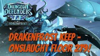 DrakenFrost Keep - Onslaught Floor 279!