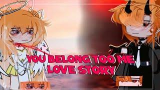 YOU BELONG TO ME️ || GLM || LOVE STORY || GACHA LIFE MINI LOVE #ppgxrrb