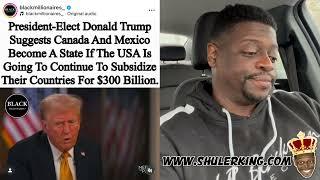 Comedian Shuler King - Trump Said Possibly Make Em States