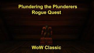 WoW Classic--Plundering the Plunderers--Rogue Quest--Lockpicking Guide 1-100