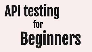 API testing for Beginners with Real Project Examples