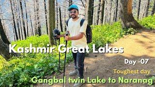 Kashmir Great Lakes Day - 07 | Gangbal to Naranag | toughest day of trek