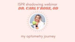 Virtual Shadowing | Dr. Carly Rose, Optometry Doctor