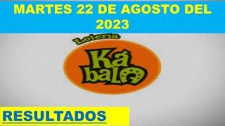 RESULTADO KÁBALA Y CHAUCHAMBA DEL MARTES 22 DE AGOSTO DEL 2023 /LOTERÍA DE PERÚ/