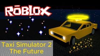 Taxi Simulator 2 - The Future/The Whole Story of TS2 (all cutscenes, endings, etc.) [ROBLOX]