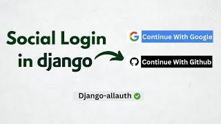 Social Login in Django using Google & GitHub | Django-allauth