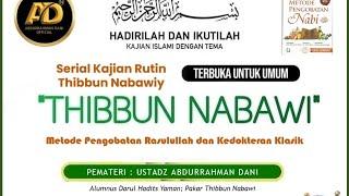 [LIVE] Pembahasan Kitab "THIBBUN NABAWIY" - Ustadz ABDURRAHMAN DANI