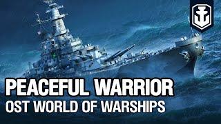 OST World of Warships — Peaceful Warrior