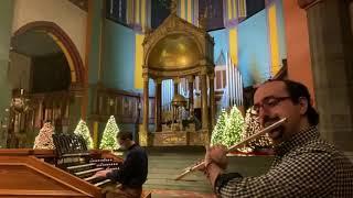 Angels We Have Heard On High  Maron Khoury, Flute Daniel Ficarri, Organ