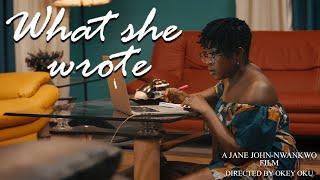 WHAT SHE WROTE | Inspirational Film | A Jane John-Nwankwo Movie